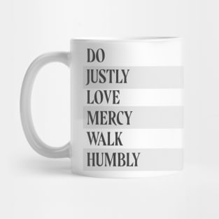 Do Justly, Love Mercy, Walk Humbly Mug